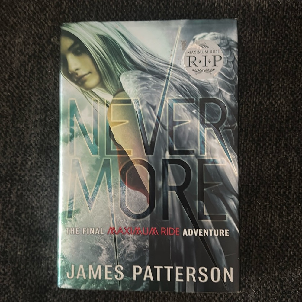 NEW! NEVERMORE Final MAXIMUM RIDE James Patterson